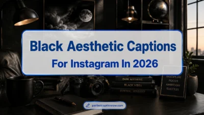 Black Aesthetic Captions For Instagram