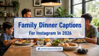 Family Dinner Captions For Instagram