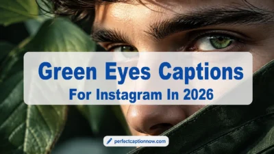 Green Eyes Captions For Instagram